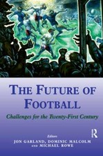 The Future of Football: Challenges for the Twenty-first Century by Garland: Used