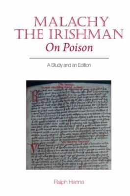 Malachy the Irishman, on Poison : A Study and an Edition, Hardcover by Hanna,...