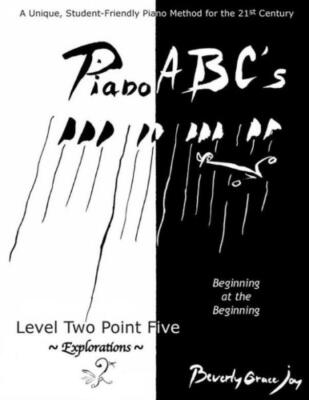 Piano Abc's - Level Two Point Five: Explorations