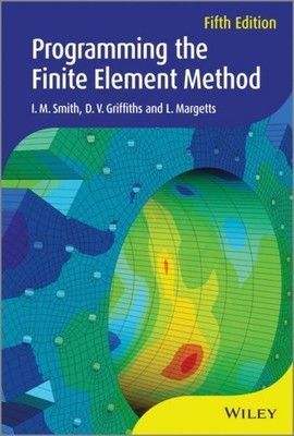 Programming the Finite Element Method, I M Smith