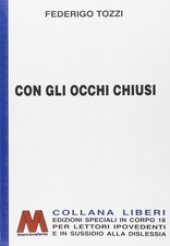 Con gli Occhi Chiusi. Edizione per Ipovedenti - Marcovalerio 