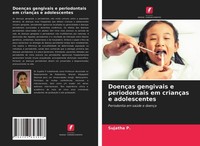 DoençAs Gengivais E Periodontais Em CriançAs E Adolescentes Sujatha P.