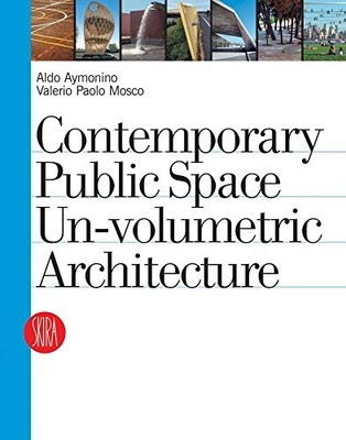 Contemporary Public Space: Un-volumetric Arc... by Valerio Paolo Mosco Paperback