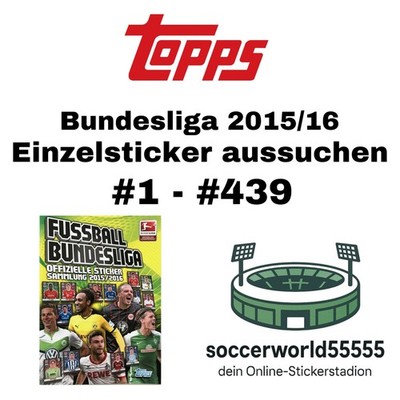 Topps Bundesliga 2015/16 - Einzelsticker #1 - #439 aussuchen