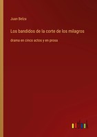 Juan Belza | Los Bandidos De La Corte De Los Milagros | Taschenbuch | Spanisch