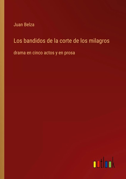 Juan Belza | Los Bandidos De La Corte De Los Milagros | Taschenbuch | Spanisch-image