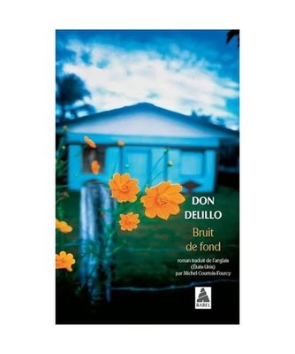 Bruit de fond [nouvelle édition], Delillo, Don