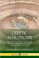 Samuel Birley Rowbotham | Zetetic Astronomy | Taschenbuch | Englisch (2018)
