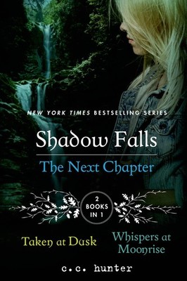 Shadow Falls: The Next Chapter: Taken at Dusk and Whispers at Moonrise (A Sh...
