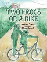 Sandra Ames | Two Frogs On A Bike | Taschenbuch | Englisch (2014) | AuthorHouse