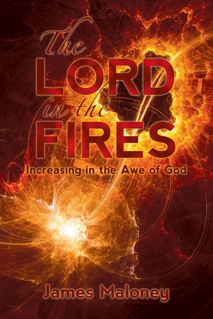 Thumbnail - The Lord In The Fires Increasing In The Awe Of God James Maloney
