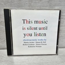 This Music Is Silent Until You Listen (Electroacoustic Works) CD Rare Discus 6
