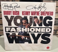 KENNY WAYNE SHEPHERD & BOBBY RUSH Young Fashioned Ways Signed LP Record KENNY WAYNE SHEPHERD & BOBBY RUSH Young Fashioned Ways Signed LP Record
