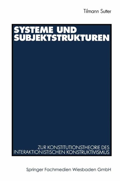 Systeme Und Subjektstrukturen Tilmann Sutter Taschenbuch 312 S. Deutsch 1999-image