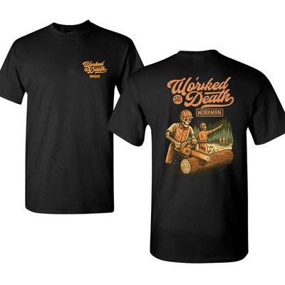 Worked to Death T-shirt with Lumberjack Chainsaw Skull Scene, 2 Sides Workman