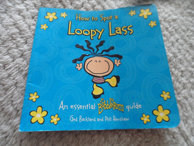 How to Spot a Loopy Lass      Bubblegum    Ged Backland  Book