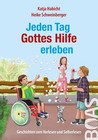 Kurzgeschichten für Kinder💕Jeden Tag Gottes Hilfe erleben😊Katja Habicht💕Neu