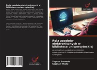 Yogesh Surwade (U. A.) | Rola ZasobóW Elektronicznych W Bibliotece...