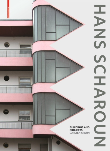 Hans Scharoun Buildings and Projects by Carsten Krohn (Hardback Book)