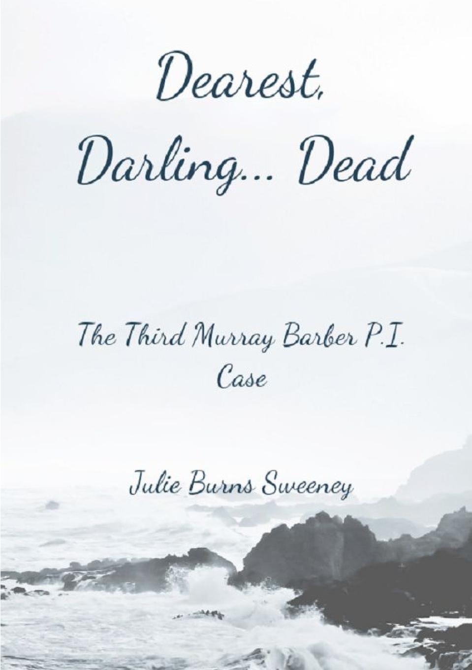 Thumbnail - Dearest, Darling.. Dead The 3rd Murray Barber P. I. Case Julie