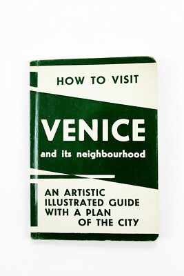 1958 How To Visit Venice An Artistic Illustrated Guide with Plan of the City
