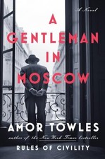 A Gentleman in Moscow by Towles, Amor Book The Cheap Fast Free Post