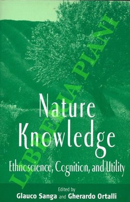 (SANGA Glauco - ORTALLI Gherardo) - Nature Knowledge. Ethnoscience, Cognition,
