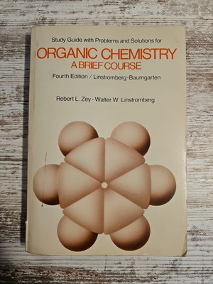 Organic Chemistry Study Guide with Problems and Solutions Fourth Edition