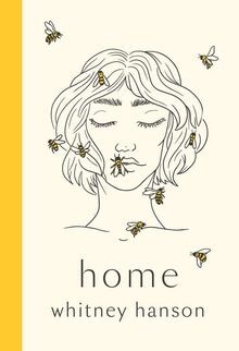 Home: poems to heal your heartbreak von Hanson, Whitney | Buch | Zustand gut