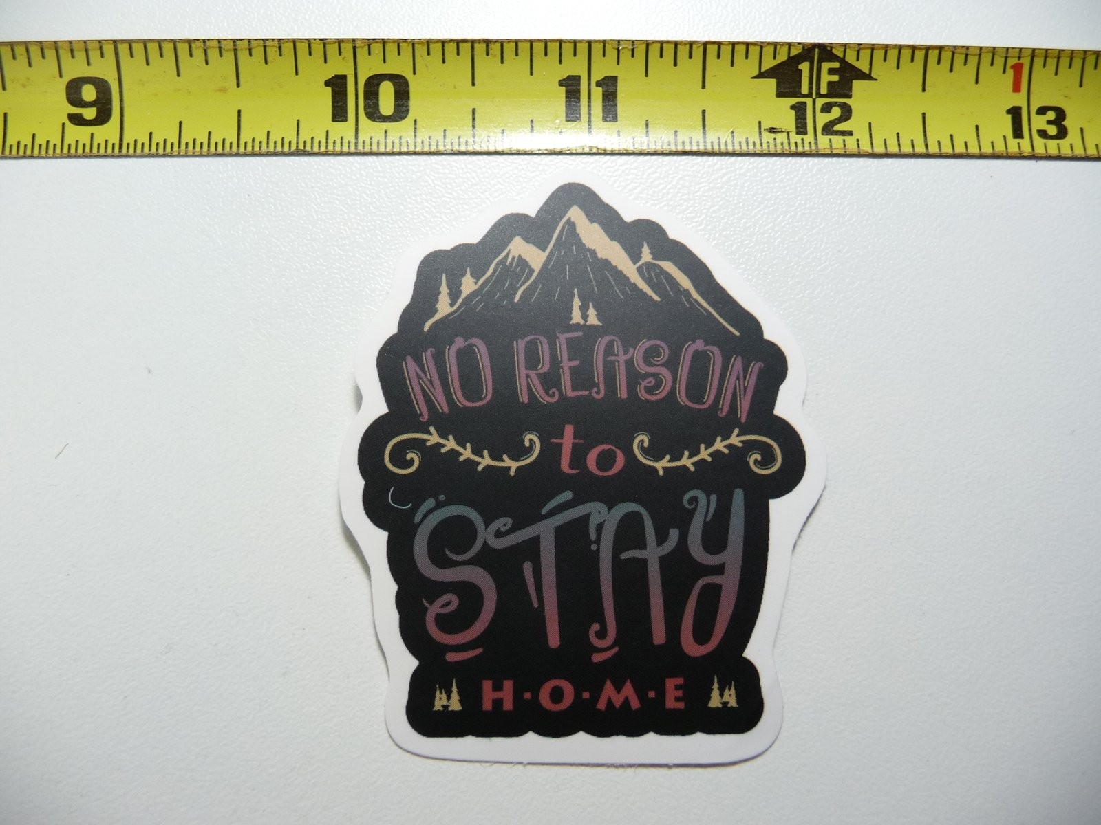 Adventure Awaits No Reason to Stay Home Hiking Camping Decal Sticker