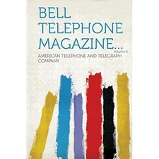 Bell Telephone Magazine Volume 9 -  NEW American Teleph 2013