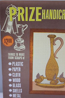 Prize Handicrafts Things to Make from Scraps Recycle Upcycle Projects