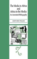 Gretchen Walsh | The Media In Africa And Africa In The Media | Buch | Englisch