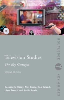 Television Studies,Key Concept: The Key Concepts (Rou by Calvert, Ben 0415371503