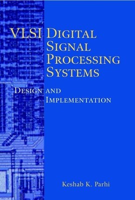 VLSI Digital Signal Processing Systems: Design and Implementation