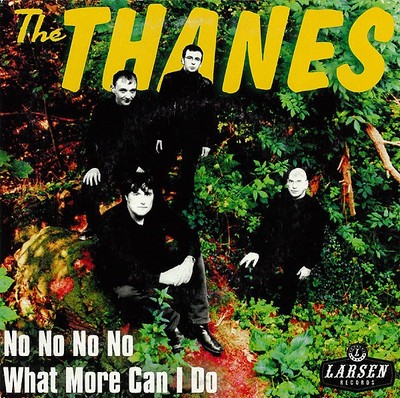 THE THANES - NO NO NO / WHAT MORE CAN I DO - 7'' VINYL SINGLE LARSEN REC. NEO 60s