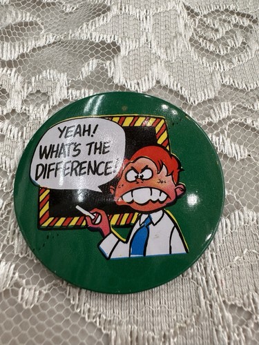 Vintage 1970's Yeah! What’s The Difference Comic Funny 1.6" Pinback Button Pin - Picture 1 of 6