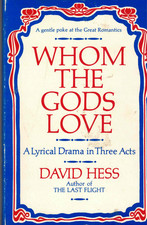 Whom the Gods Love A Lyrical Drama in Three Acts by David Hess 1977 Signed