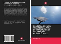 Zelong Liu | ConcepÇÃO De Uma Arquitectura Para Sistemas MÓVeis De InformaÇÃO...