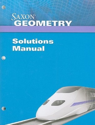 SAXON GEOMETRY SOLUTION MANUAL By David S. Saxon *Excellent Condition*