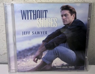 Jeff Sawyer Without Shores CD Piano Solos/Duets B232