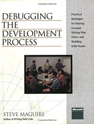 Debugging Des Entwicklungsprozesses Taschenbuch Steve Maguire