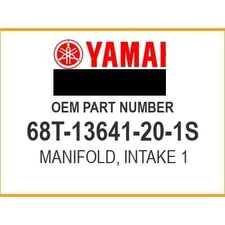 Yamaha MANIFOLD 1 68T-13641-20-1S OEM NEW
