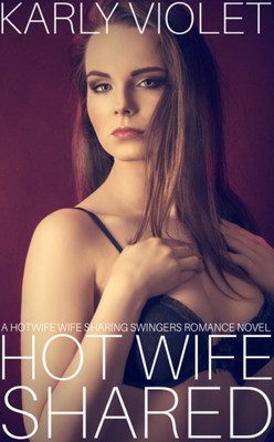 Karly Violet Hot Wife Shared - A Hotwife Wife Sharing Sw (Paperback) (UK IMPORT)