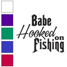Babe Hooked On Fishing, Vinyl Decal Sticker, Multiple Colors  Sizes 1698