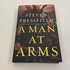 Product Image: A Man at Arms SIGNED Steven Pressfield 1st Edition 2021 HCDJ Historical Fiction