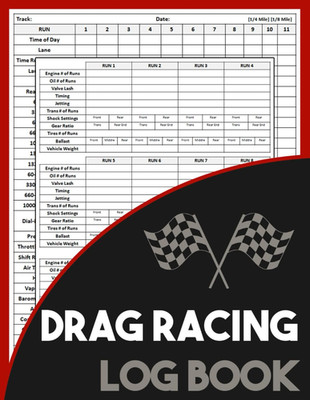 Drag Racing Log Book: Race Score Record Book, Drag Racing Information Tracker, D
