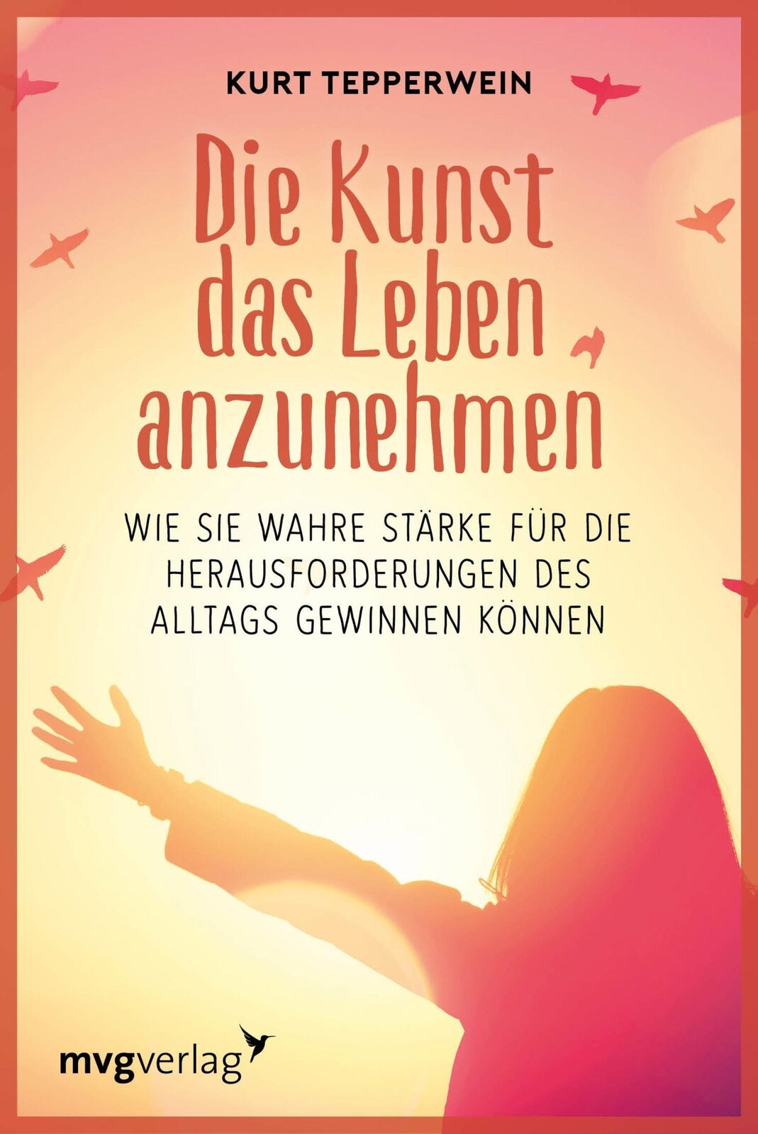 Thumbnail - Die Kunst Das Leben Anzunehmen, Kurt Tepperwein