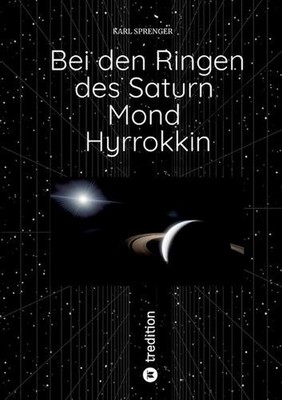 Bei den Ringen des Saturn Mond Hyrrokkin by Karl Sprenger (German) Paperback Boo