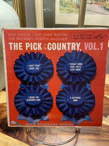 The Pick Of The Country, Vol. 1 Don Gibson • Porter Wagoner • The Davis Sisters